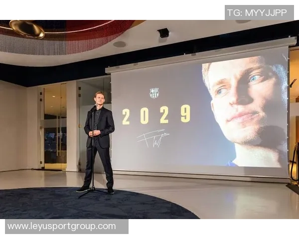 巴萨官方宣布德容续约至2029年解约金高达五亿欧元